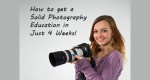 F-R-E-E!  How to Get a Solid Photography Education in Just 4 Weeks!  Sept 2